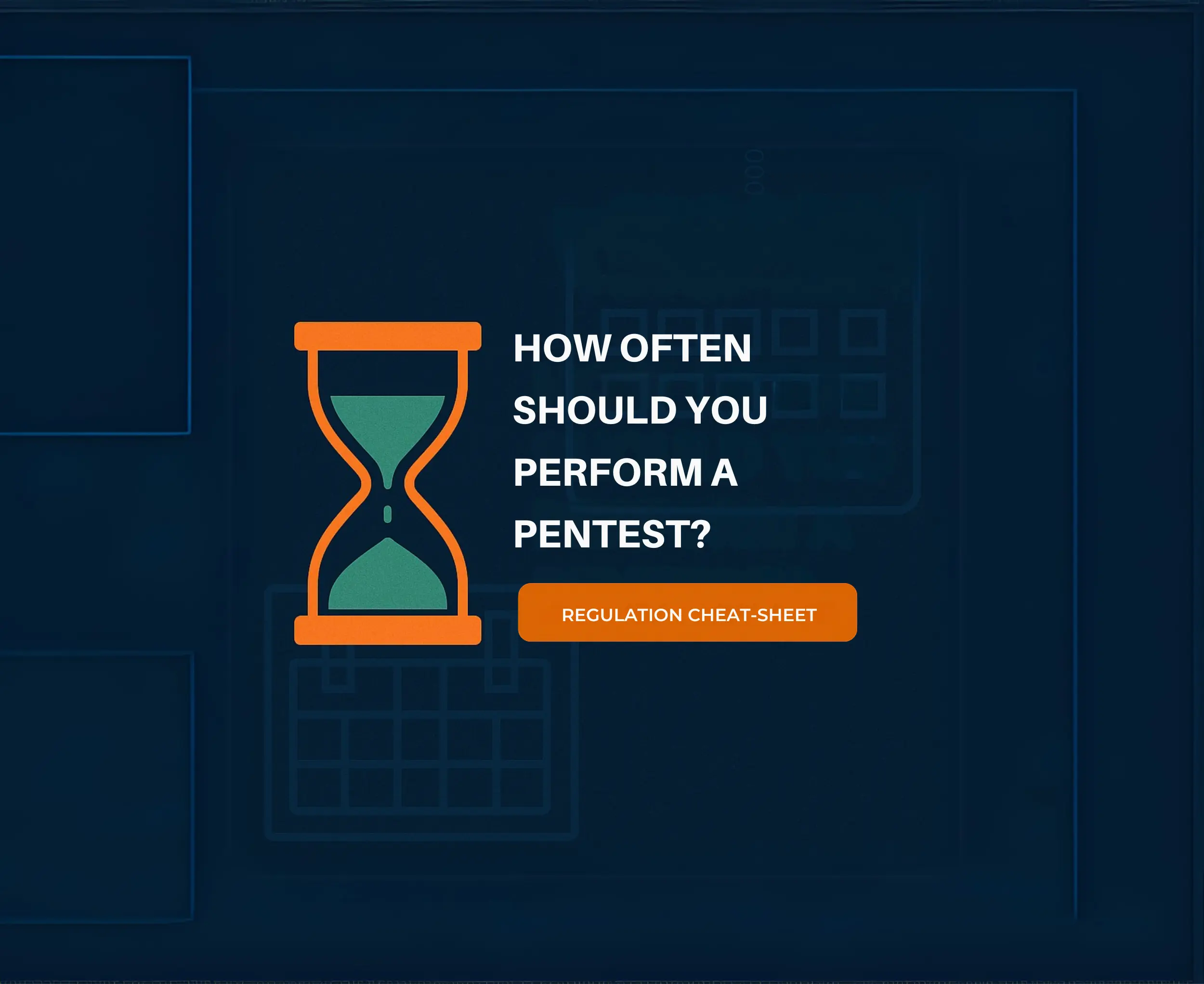 How Often Should You Perform a Pentest?